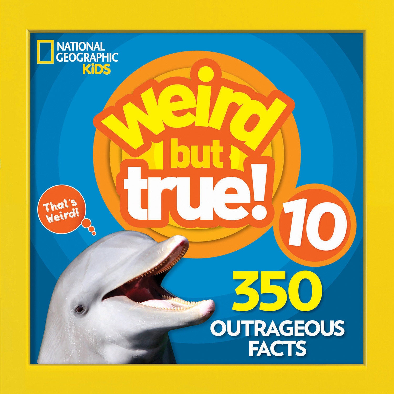 Weird But True 10 (Weird But True!)