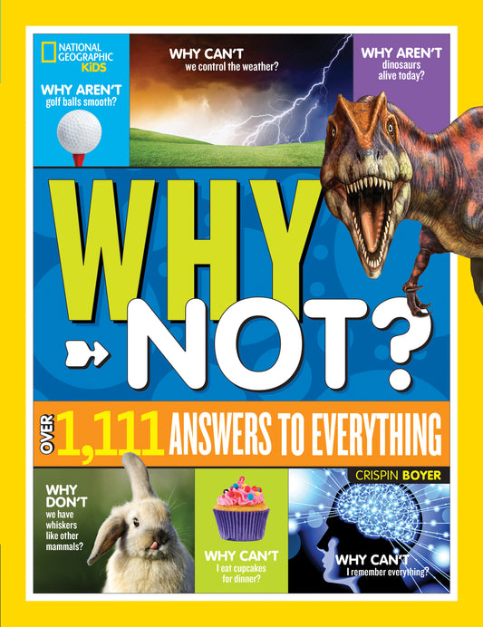 National Geographic Kids Why Not? - Over 1,111 Answers to Everything (NGK Why?)
