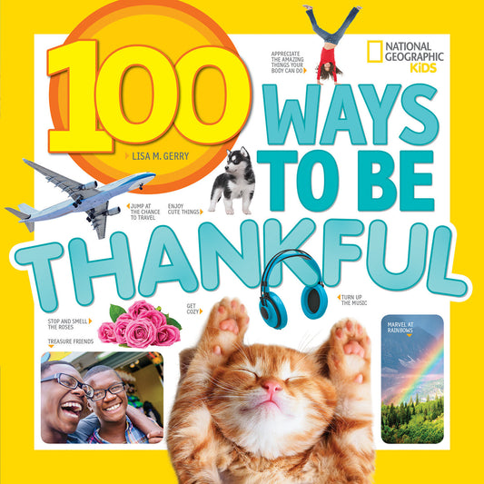 100 Ways to Be Thankful (NGK 100 Things)