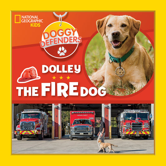 Doggy Defenders: Dolley the Fire Dog (Doggy Defenders)