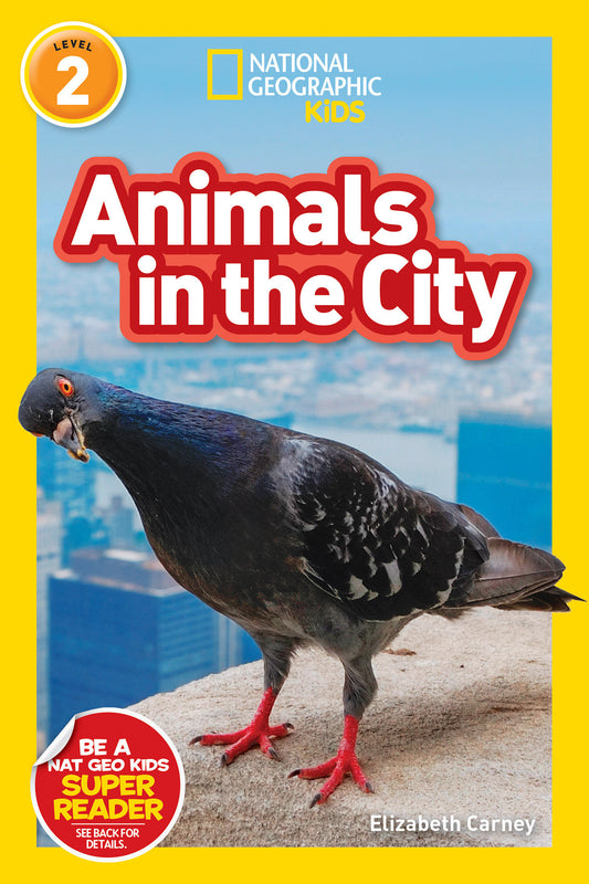 Animals in the City (National Geographic Kids Readers, Level 2) (National Geographic Kids Readers)