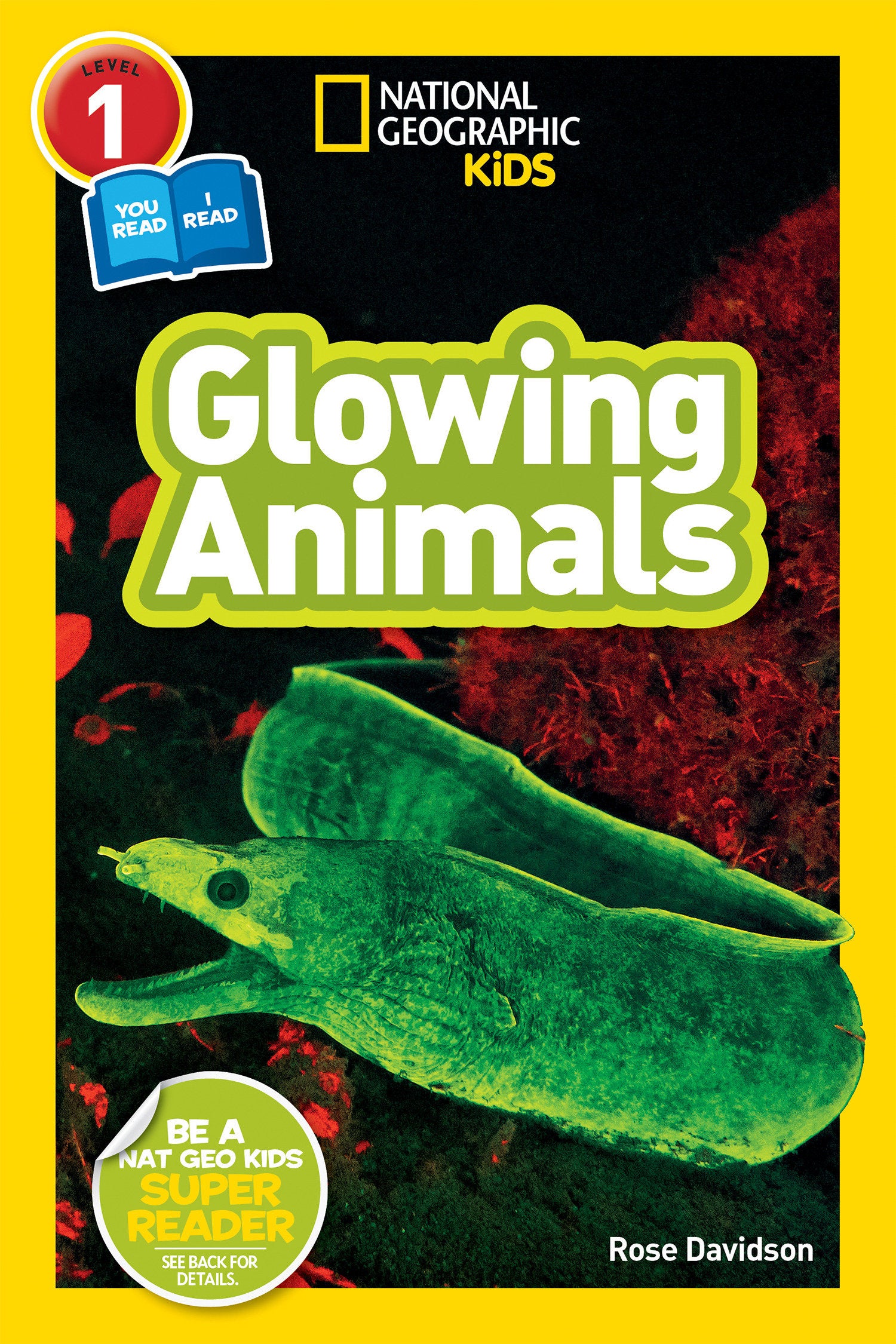 Glowing Animals (National Geographic Kids Readers, Level 1/Co-Reader) (National Geographic Kids Readers)