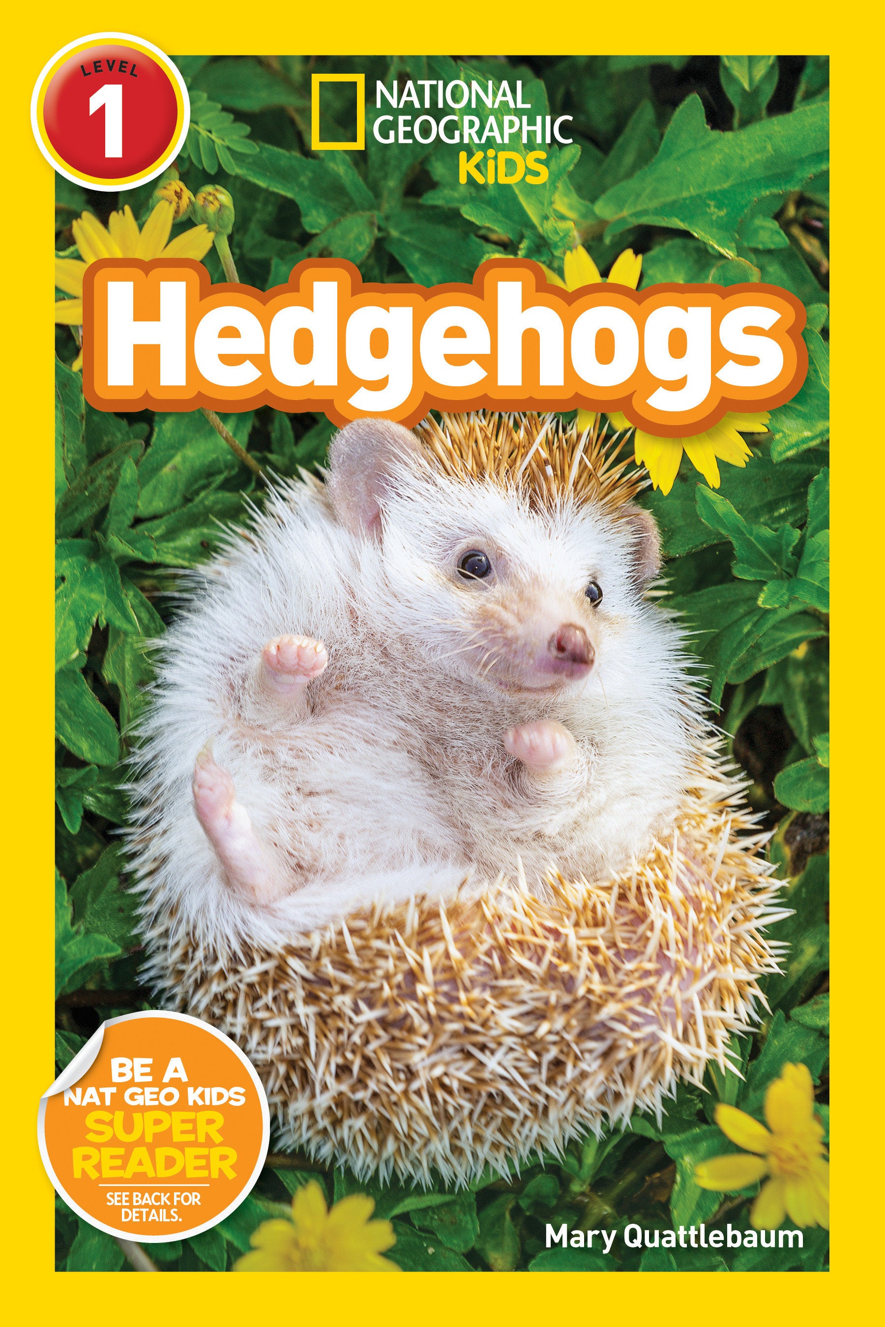 Hedgehogs (National Geographic Kids Readers, Level 1) (National Geographic Kids Readers)