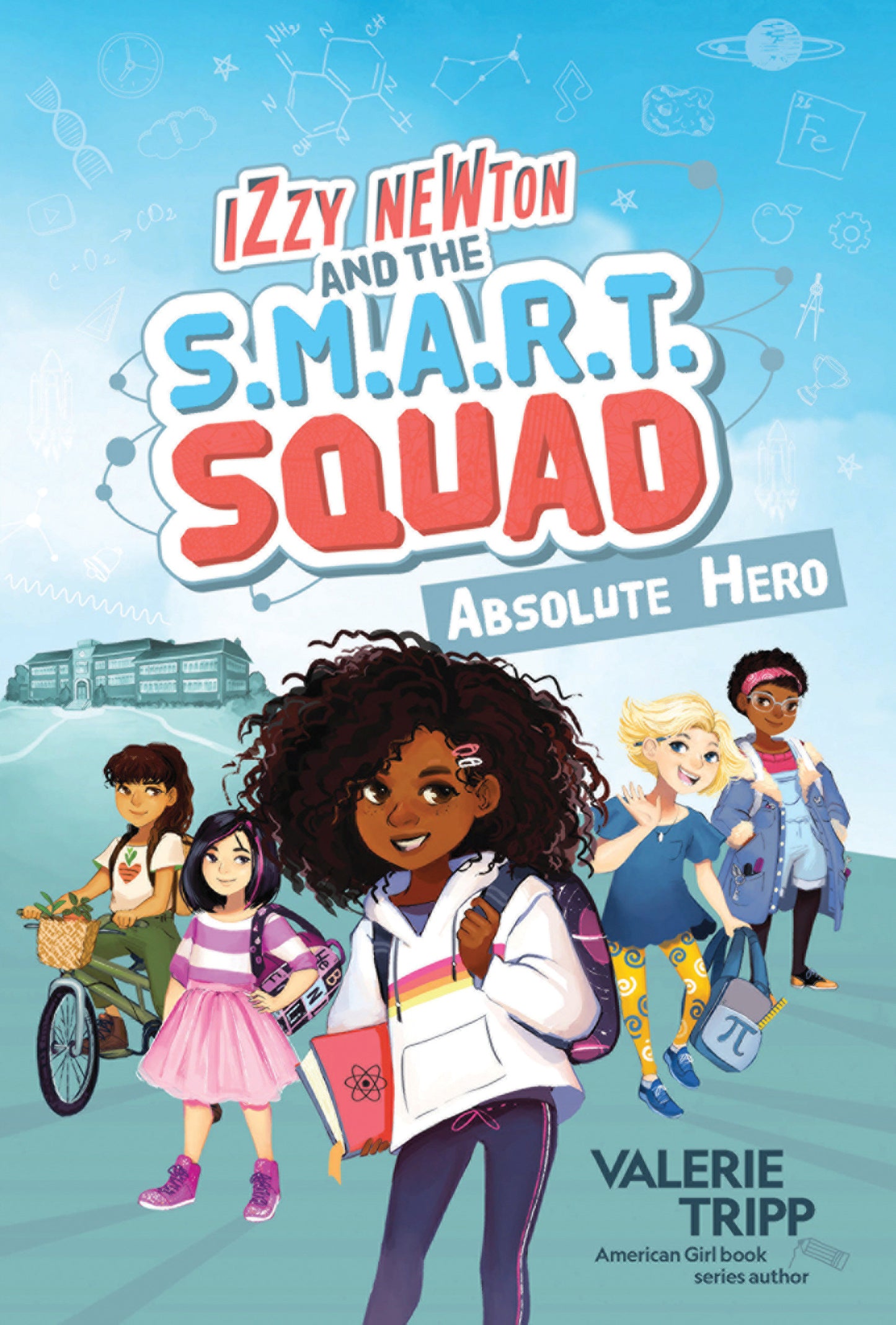 Izzy Newton and the S.M.A.R.T. Squad: Absolute Hero (Book 1) (The S.M.A.R.T. Squad)