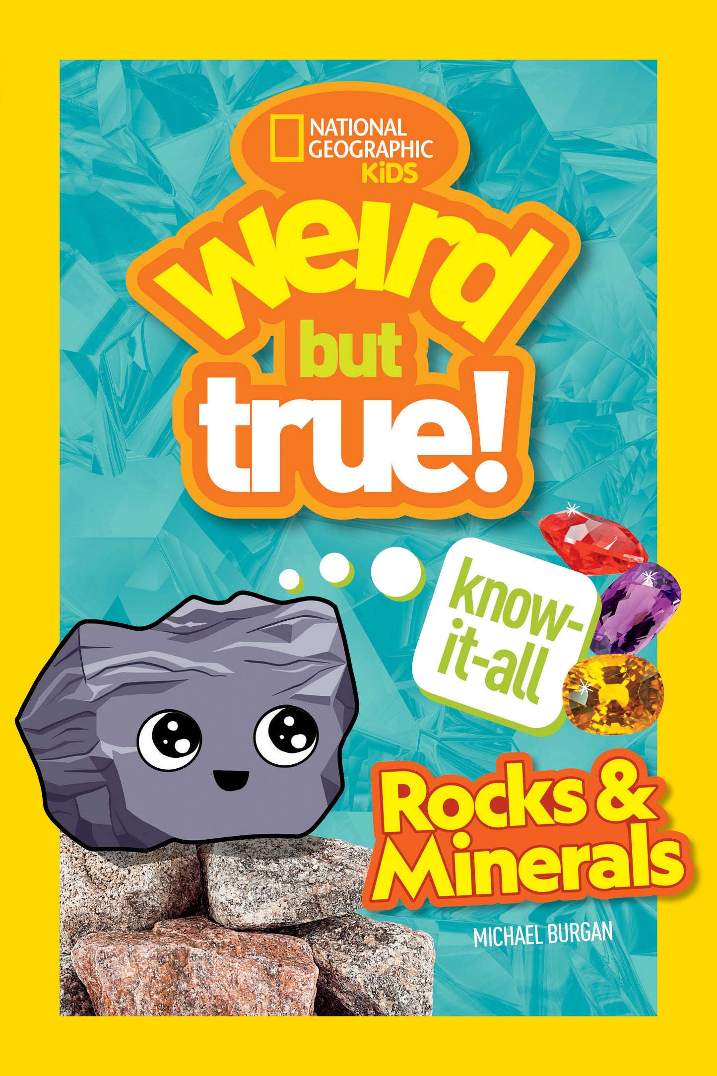 Weird But True! Know-It-All Rocks & Minerals (Weird But True!)