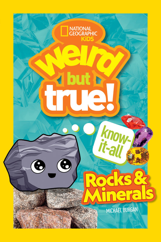 Weird But True! Know-It-All Rocks & Minerals (Weird But True!)