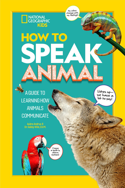 How to Speak Animal - A Guide to Learning How Animals Communicate (NGK How to Speak Animal)