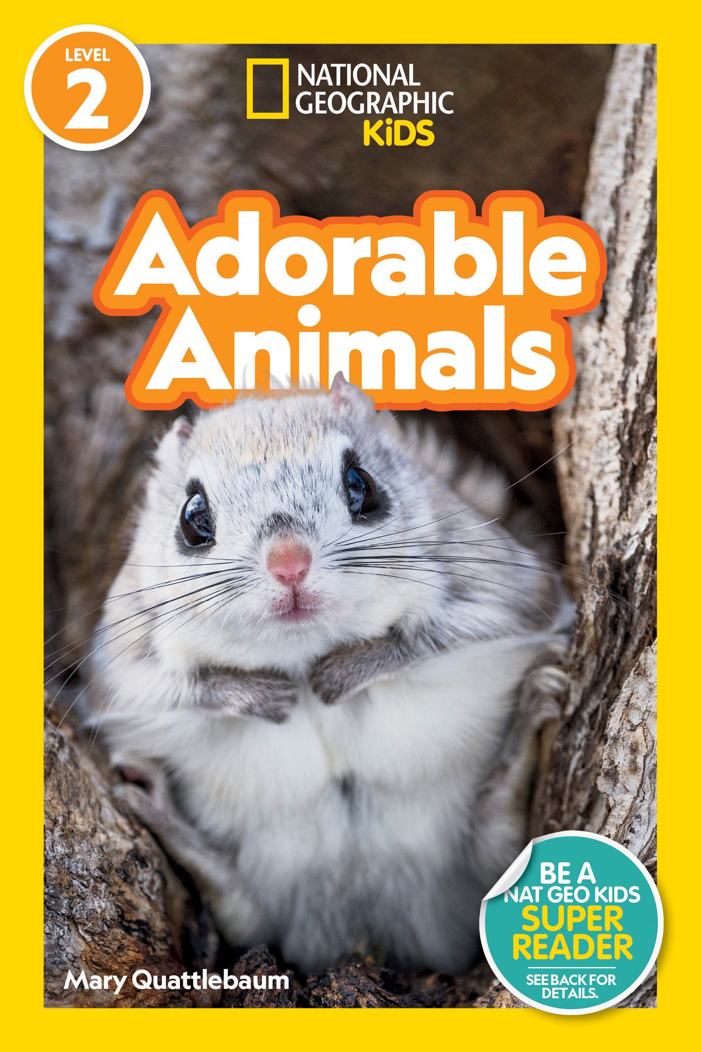 Adorable Animals (National Geographic Kids Readers, Level 2) (National Geographic Kids Readers)