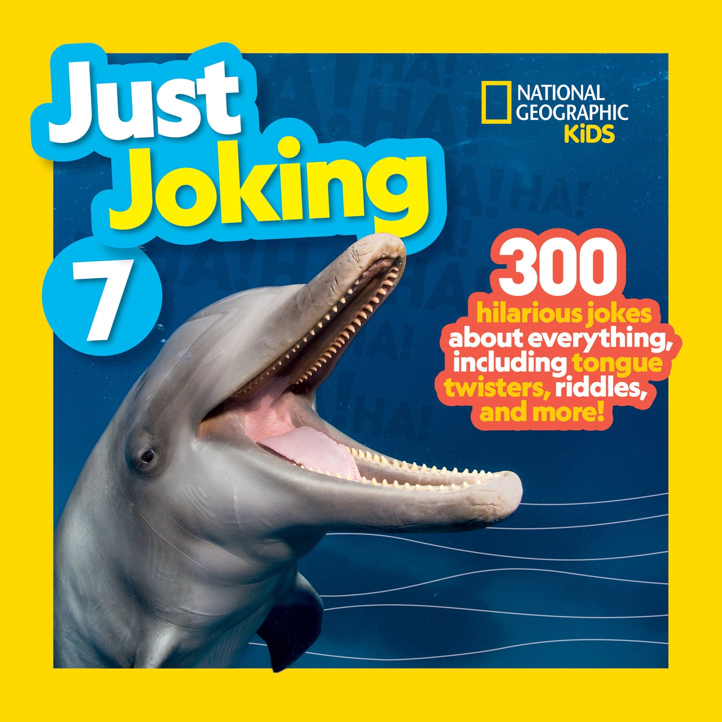 National Geographic Kids Just Joking 7 - 300 Hilarious Jokes About Everything, Including Tongue Twisters, Riddles, and More! (Just Joking) (Book:7)