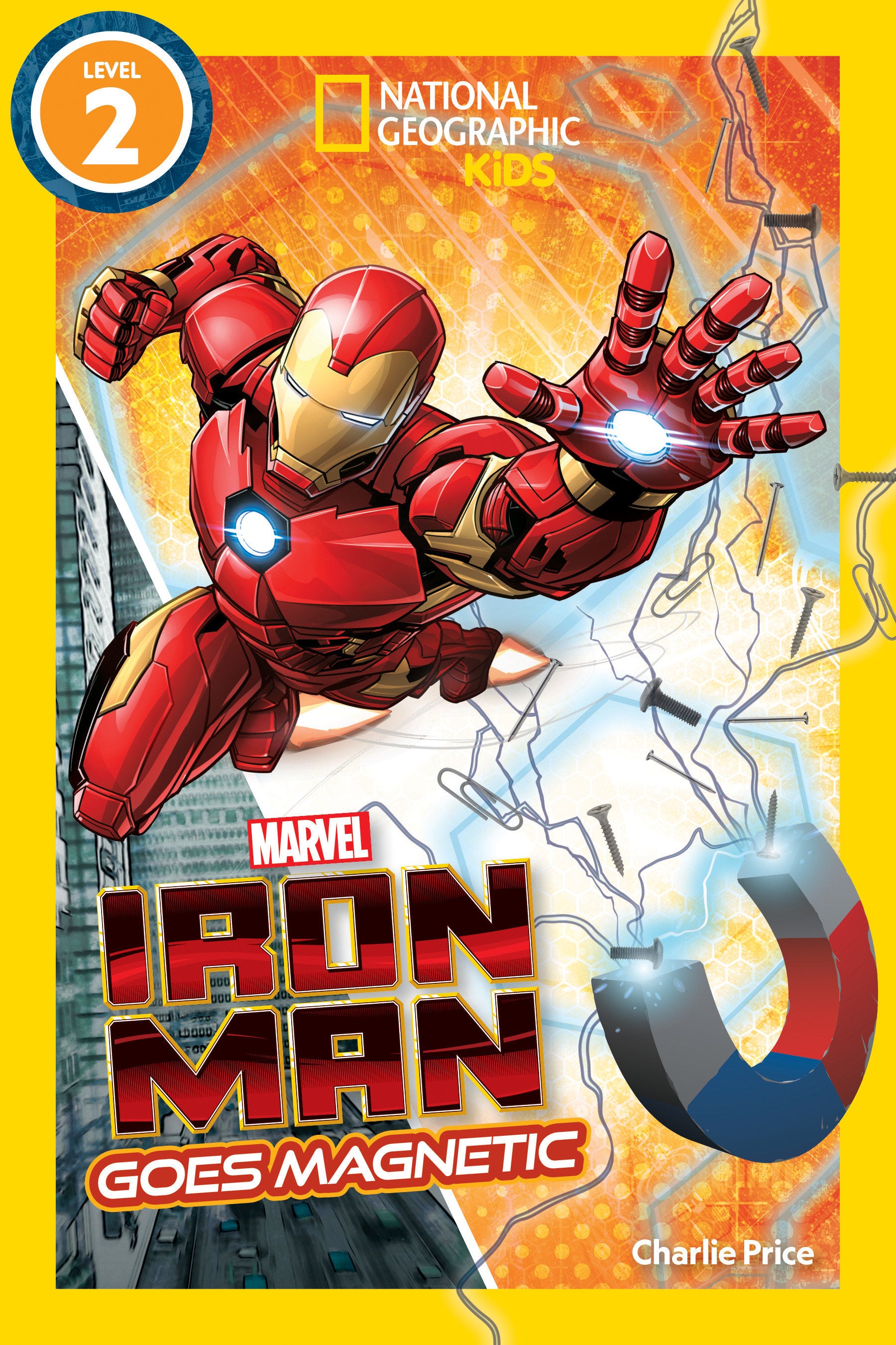 Marvel's Iron Man Goes Magnetic (National Geographic Kids Readers, Level 2) (National Geographic Kids Readers)