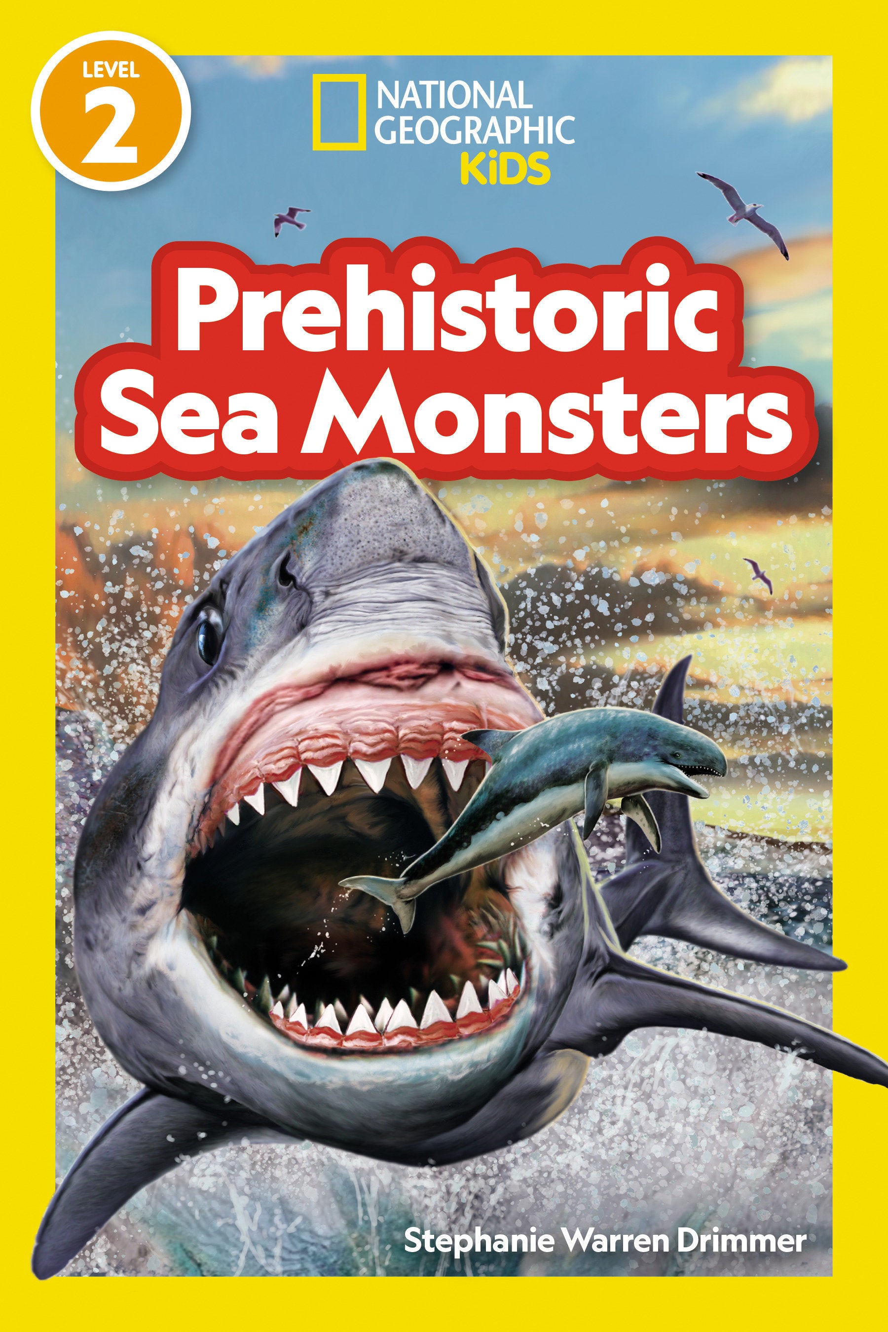 Prehistoric Sea Monsters (National Geographic Kids Readers, Level 2) (National Geographic Kids Readers)