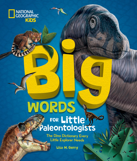 Big Words for Little Paleontologists - The Dino Dictionary Every Little Explorer Needs (Big Words for Little Explorers)