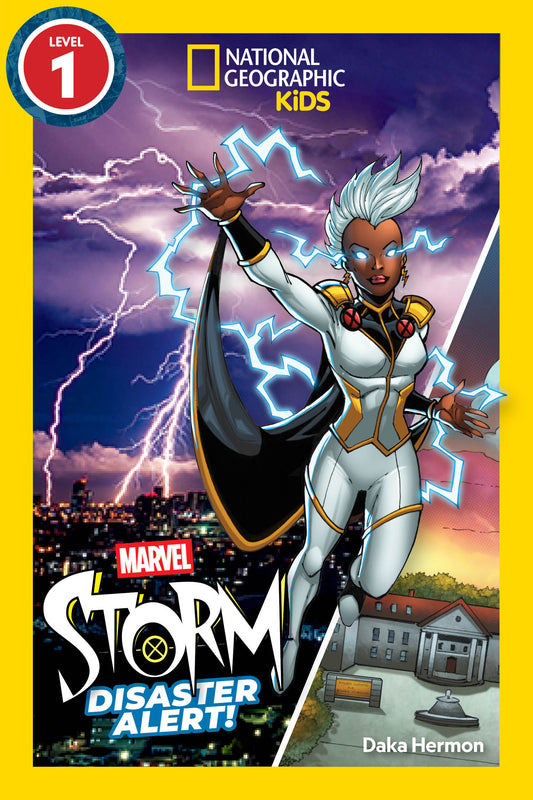 Marvel's Storm: Disaster Alert! (National Geographic Kids Readers, Level 1) (National Geographic Kids Readers)