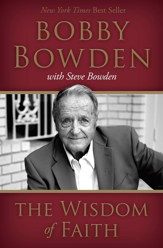 The Wisdom of Faith by Bobby Bowden, Steve Bowden