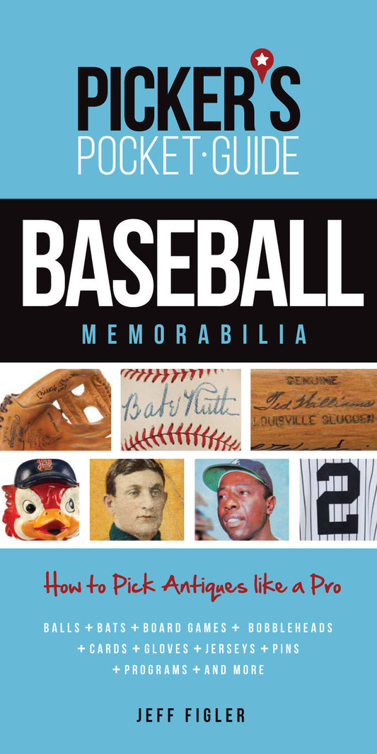 Picker's Pocket Guide - Baseball Memorabilia - How to Pick Antiques Like a Pro