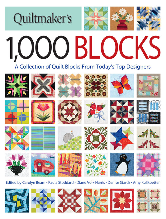 Quiltmaker's 1,000 Blocks - A Collection of Quilt Blocks from Today's Top Designers