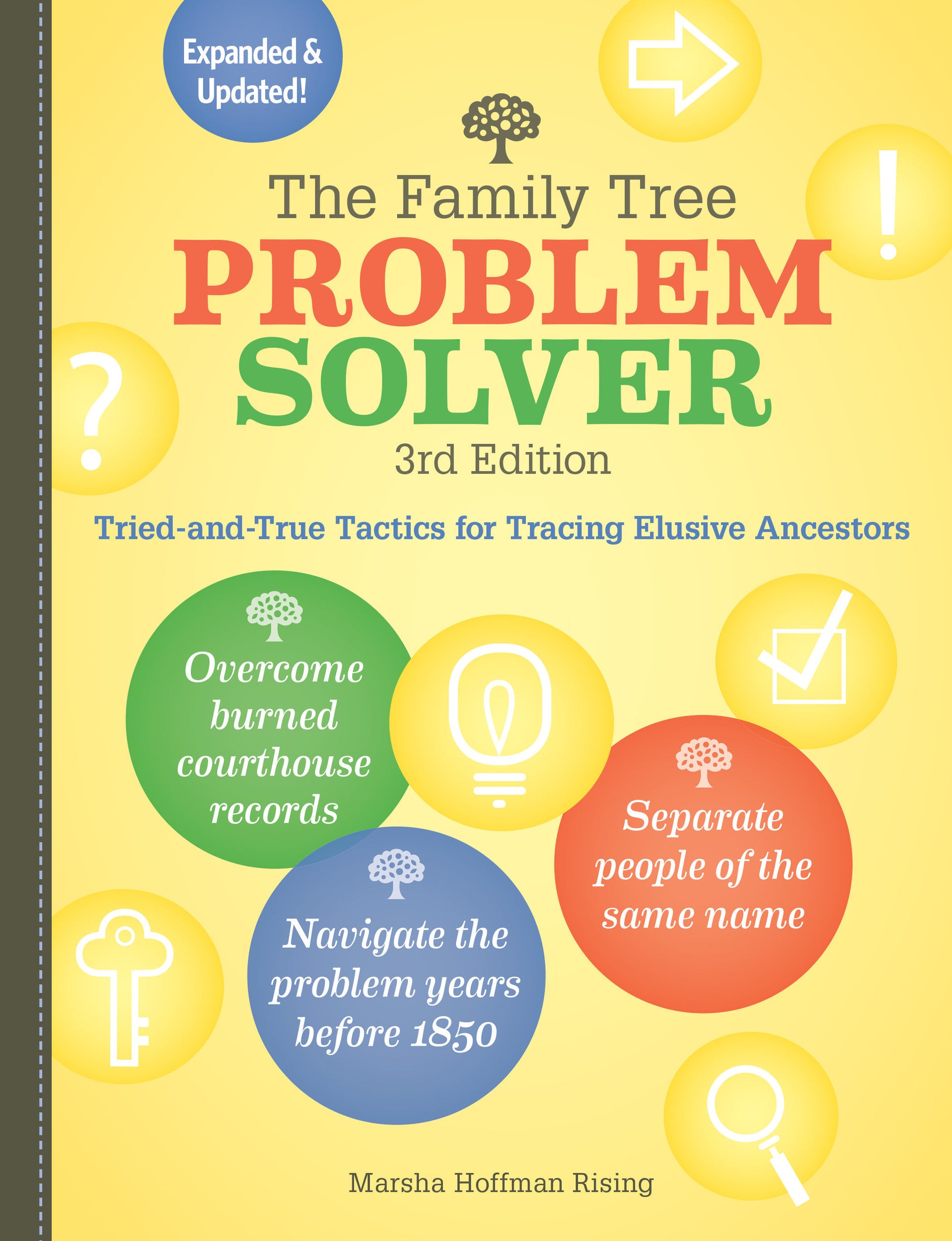 The Family Tree Problem Solver - Tried-and-True Tactics for Tracing Elusive Ancestors