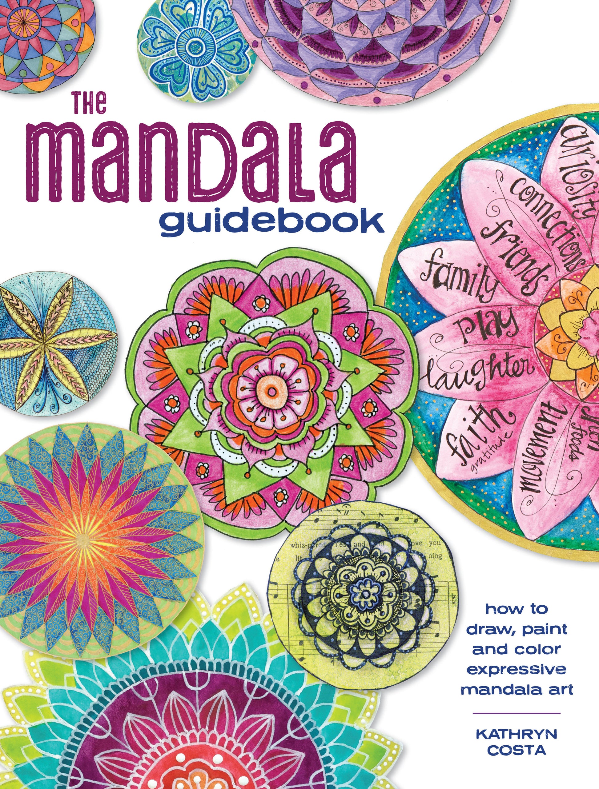 The Mandala Guidebook - How to Draw, Paint and Color Expressive Mandala Art