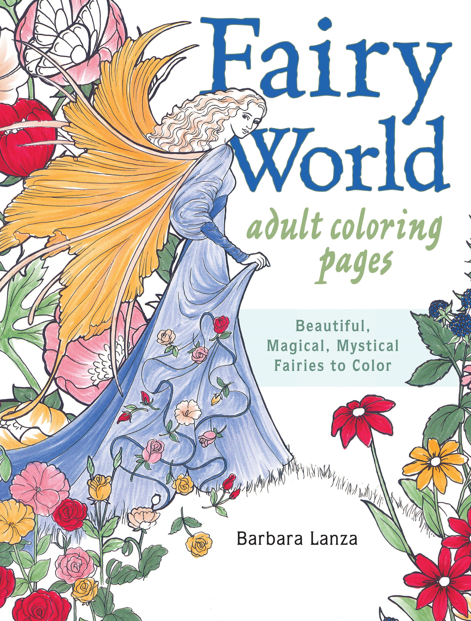Fairy World Coloring Pages - Beautiful, Magical Mystical Fairies to Color