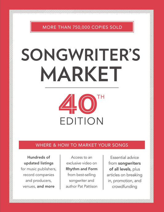 Songwriter's Market 40th Edition - Where & How to Market Your Songs (Market)
