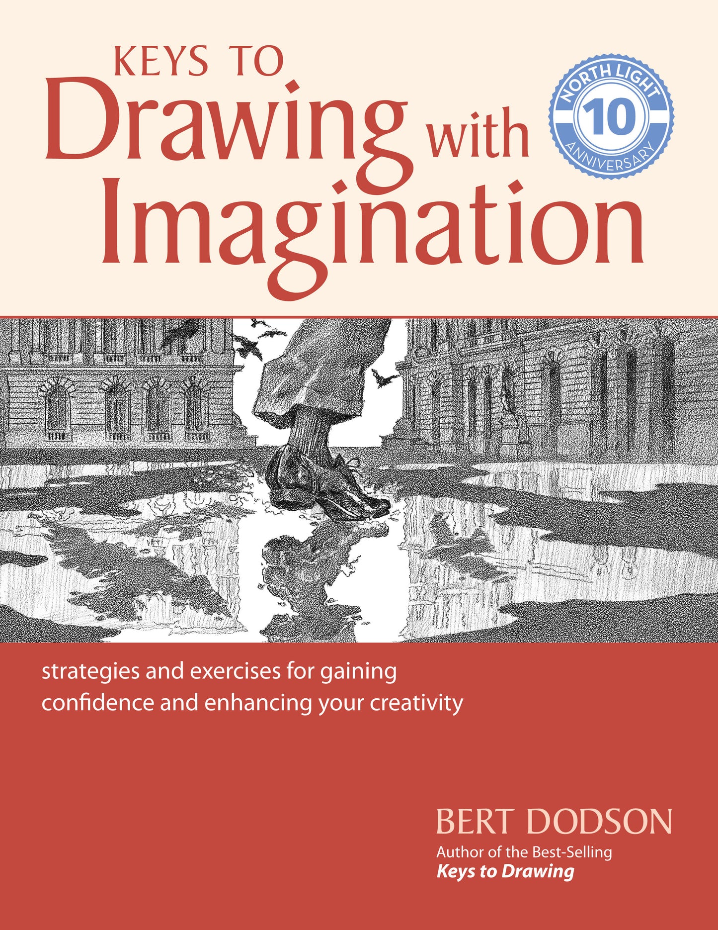 Keys to Drawing with Imagination - Strategies and exercises for gaining confidence and enhancing your creativity