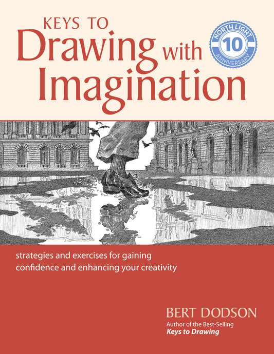 Keys to Drawing with Imagination - Strategies and exercises for gaining confidence and enhancing your creativity