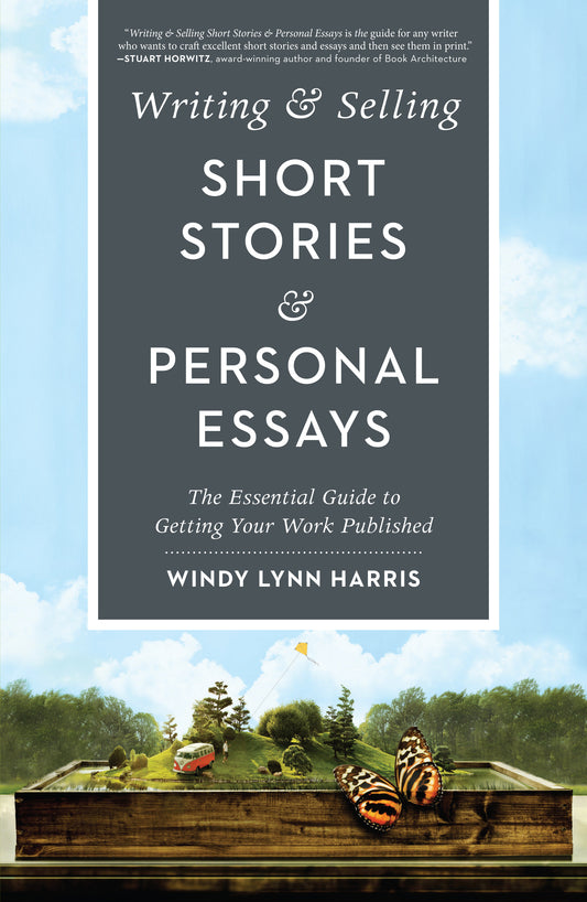 Writing & Selling Short Stories & Personal Essays - The Essential Guide to Getting Your Work Published