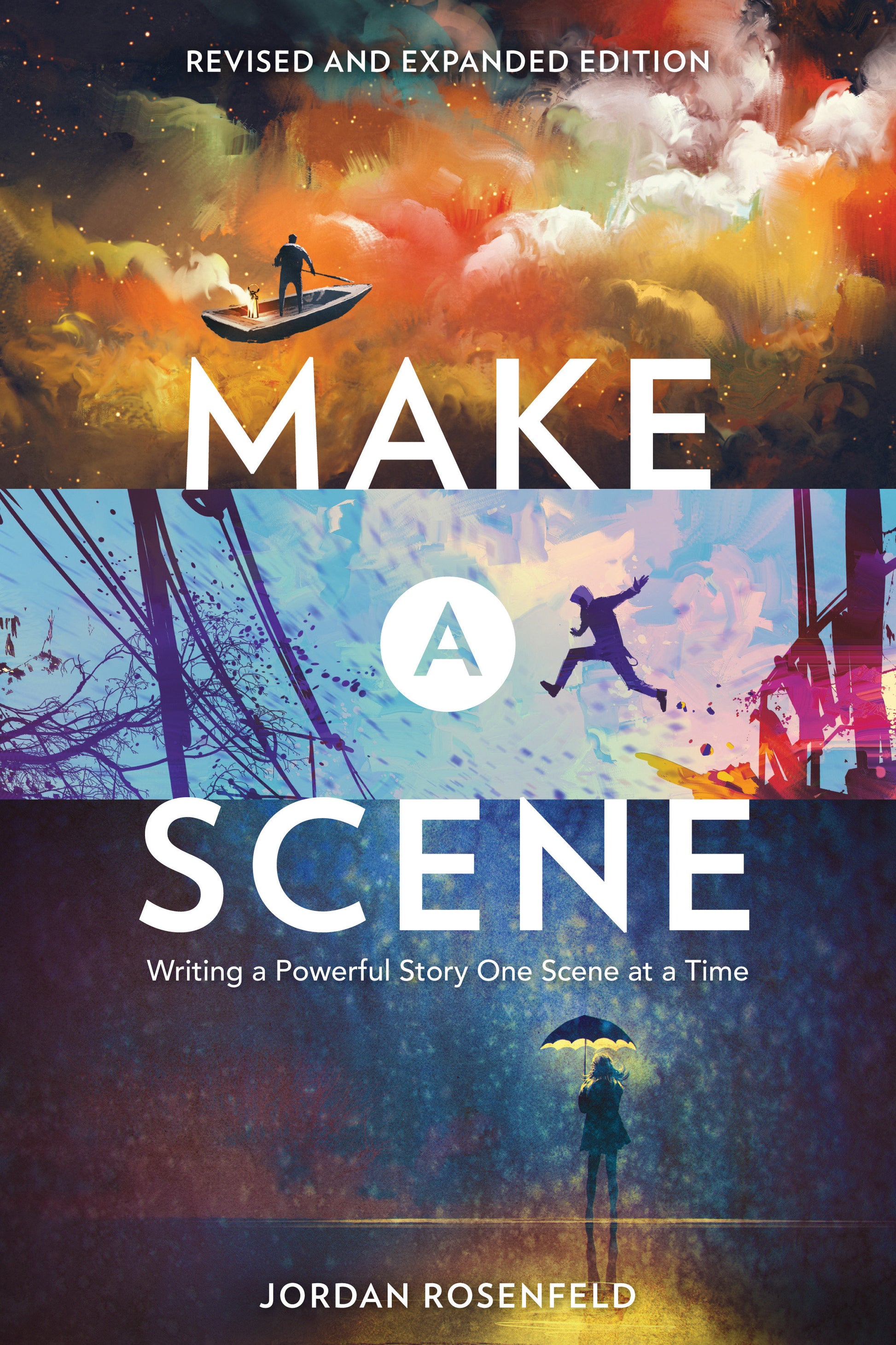 Make a Scene Revised and Expanded Edition - Writing a Powerful Story One Scene at a Time