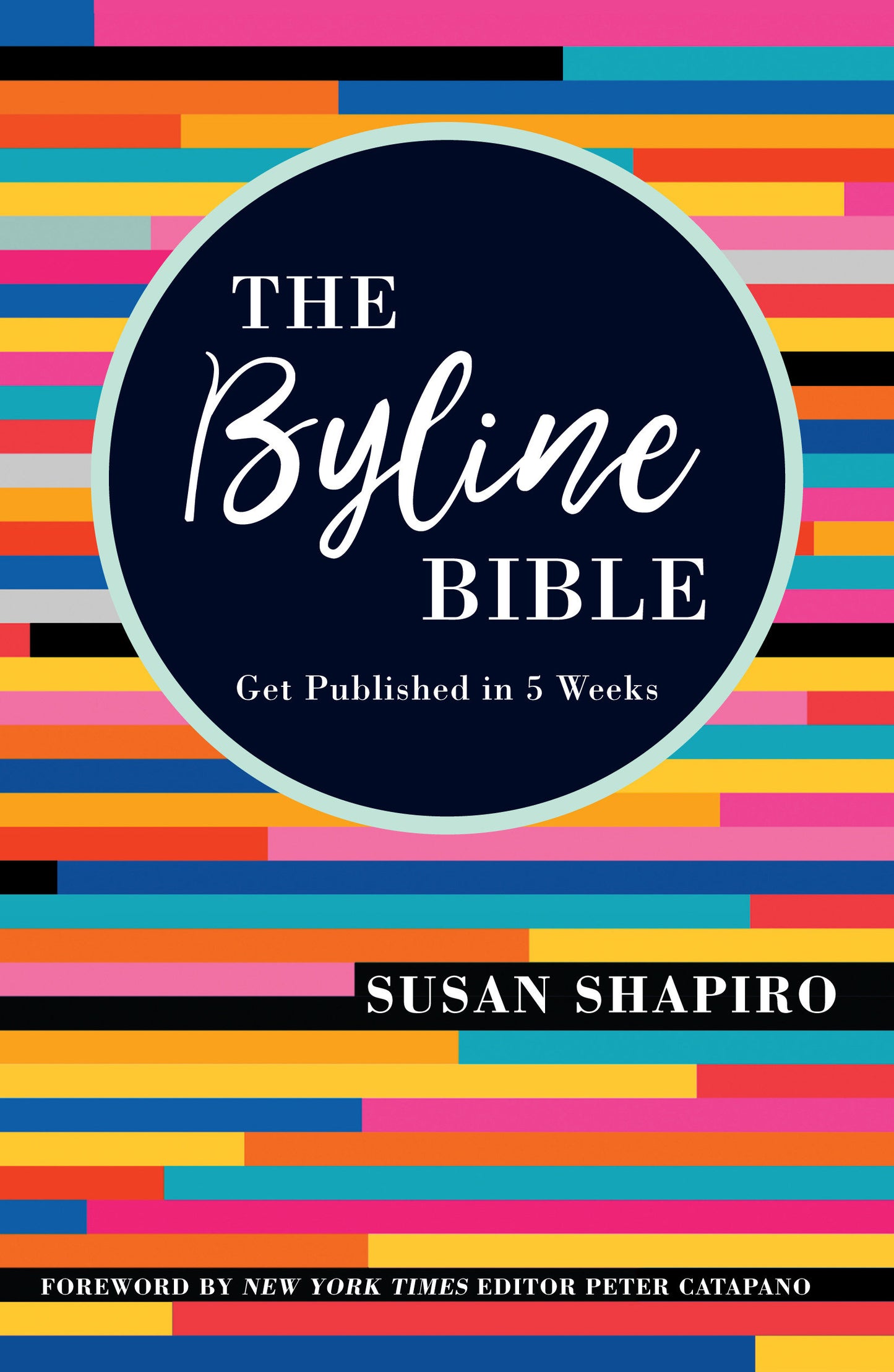 The Byline Bible - Get Published in Five Weeks