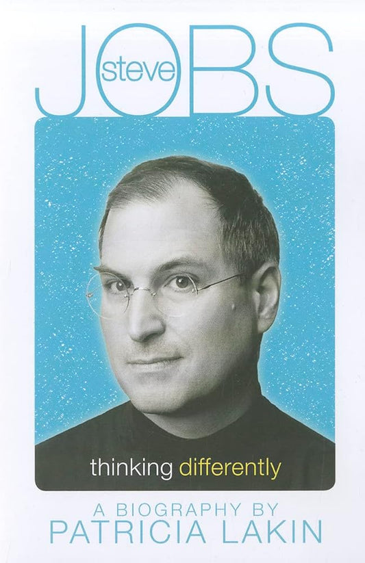 Steve Jobs: Thinking Differently by Patricia Lakin