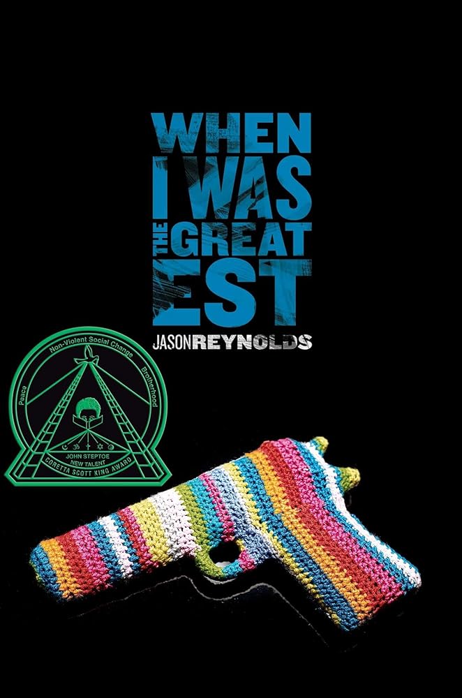 When I Was the Greatest by Jason Reynolds