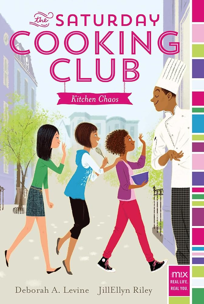Kitchen Chaos (1) (The Saturday Cooking Club) by Deborah A. Levine, JillEllyn Riley