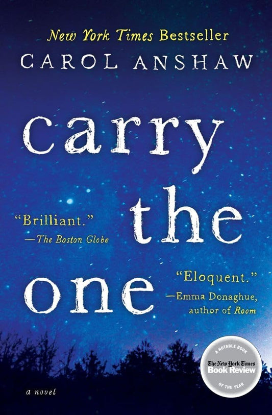 Carry the One: A Novel by Carol Anshaw