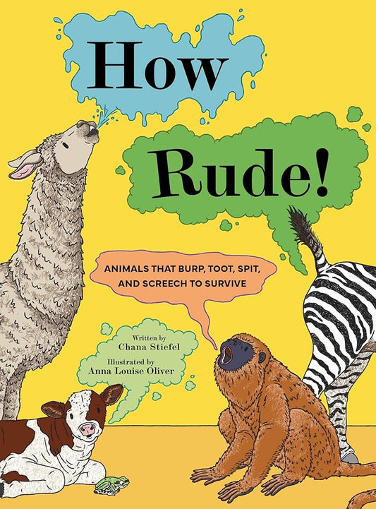 How Rude!: Animals That Burp, Toot, Spit, and Screech to Survive cover image