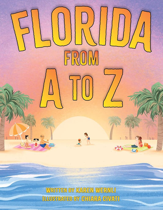 Florida from A to Z by Karen Wernli, Chiara Civati