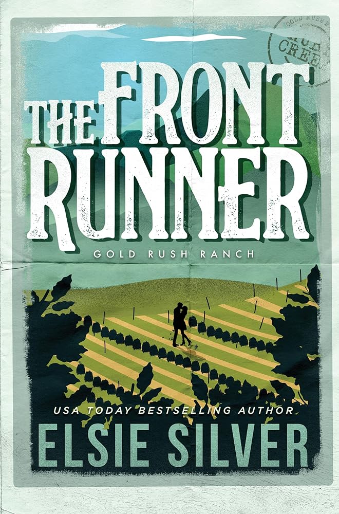 The Front Runner (Gold Rush Ranch, 3) by Elsie Silver