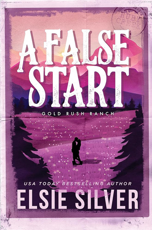 A False Start (Gold Rush Ranch, 4) by Elsie Silver