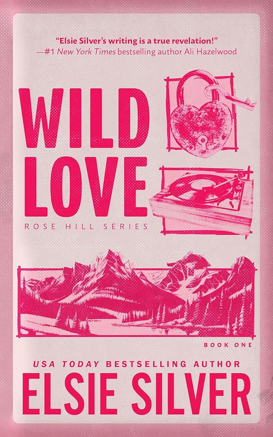 Wild Love (Rose Hill, 1) by Elsie Silver
