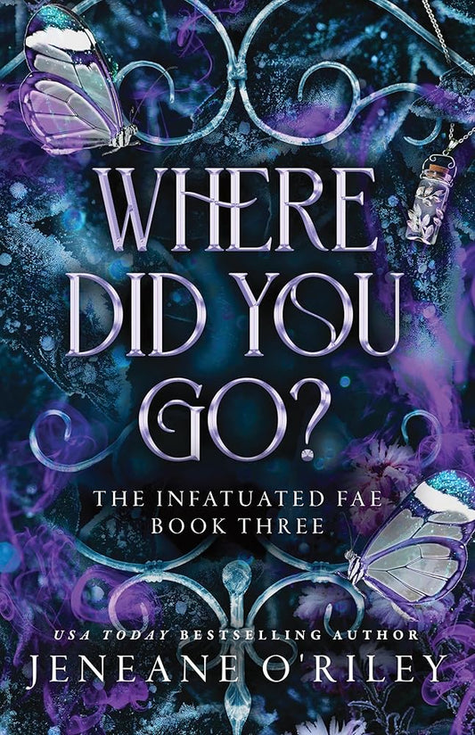 Where Did You Go? (Deluxe Edition) (Infatuated Fae, 3) by Jeneane O'Riley