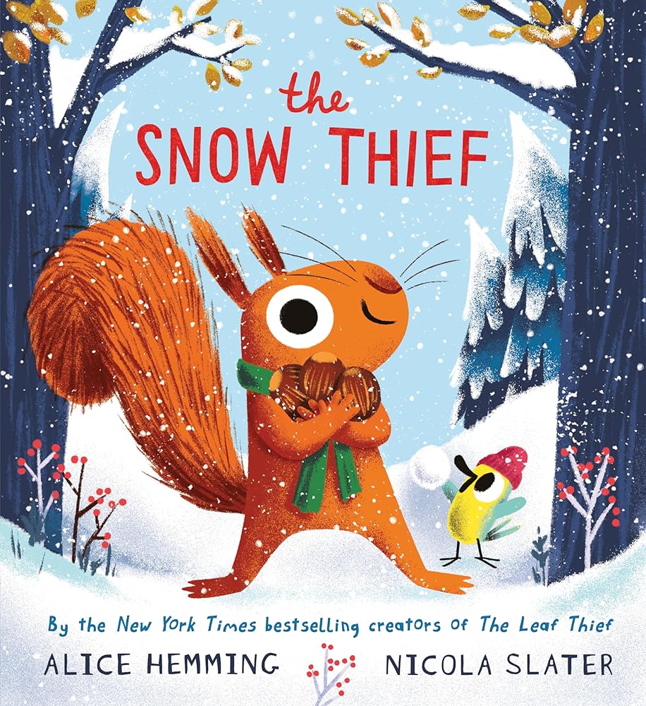 The Snow Thief (A Squirrel & Bird Book) cover image