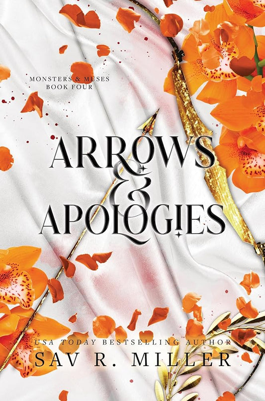 Arrows and Apologies (Deluxe Edition) (Monsters & Muses, 4) by Sav R. Miller