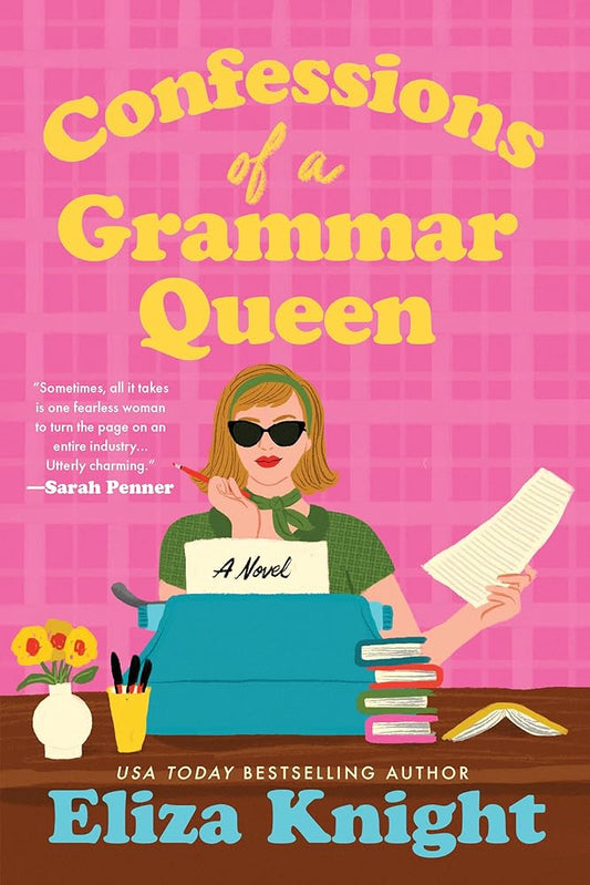 Confessions of a Grammar Queen: A Novel by Eliza Knight