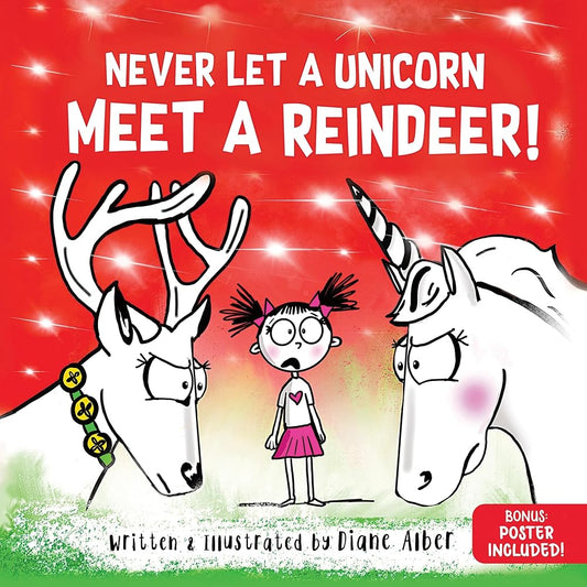 Never Let a Unicorn Meet a Reindeer: A Funny Christmas Picture Book for Kids! by Diane Alber