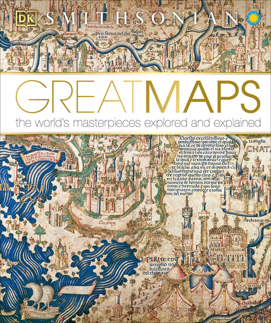 Great Maps - The World's Masterpieces Explored and Explained (DK History Changers)