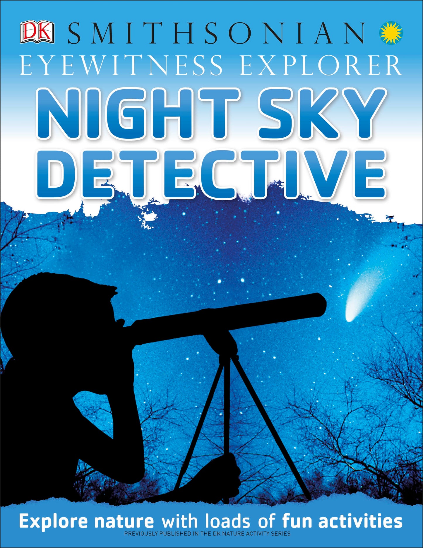 Eyewitness Explorer: Night Sky Detective - Explore Nature with Loads of Fun Activities (DK Eyewitness Activities)