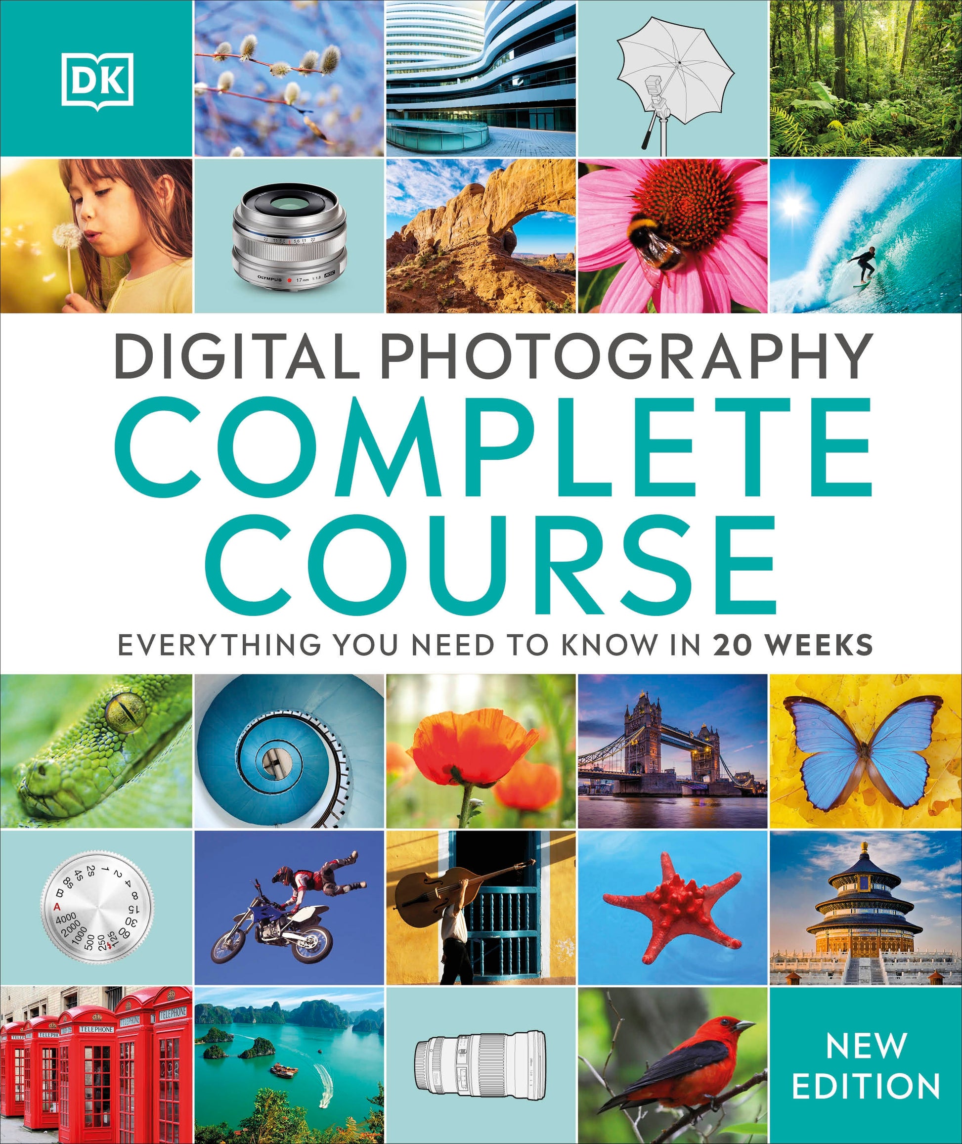 Digital Photography Complete Course - Learn Everything You Need to Know in 20 Weeks (DK Complete Courses)