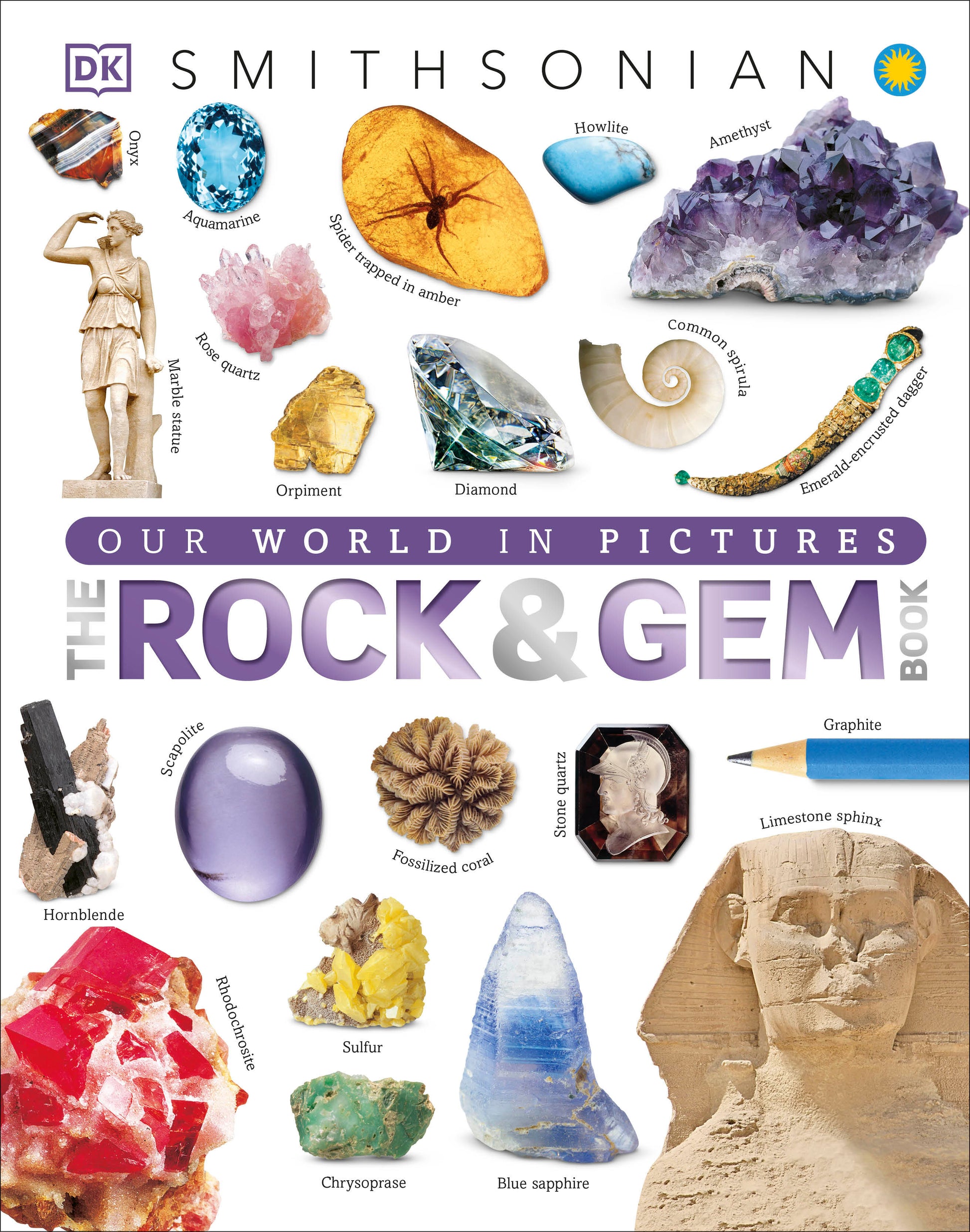 The Rock and Gem Book - And Other Treasures of the Natural World (DK Our World in Pictures)