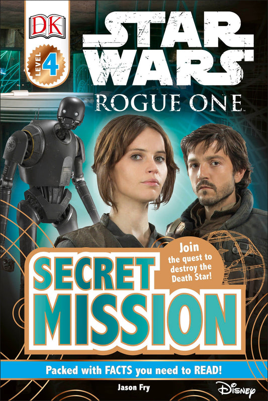 DK Readers L4: Star Wars: Rogue One: Secret Mission - Join the Quest to Destroy the Death Star! (DK Readers Level 4)