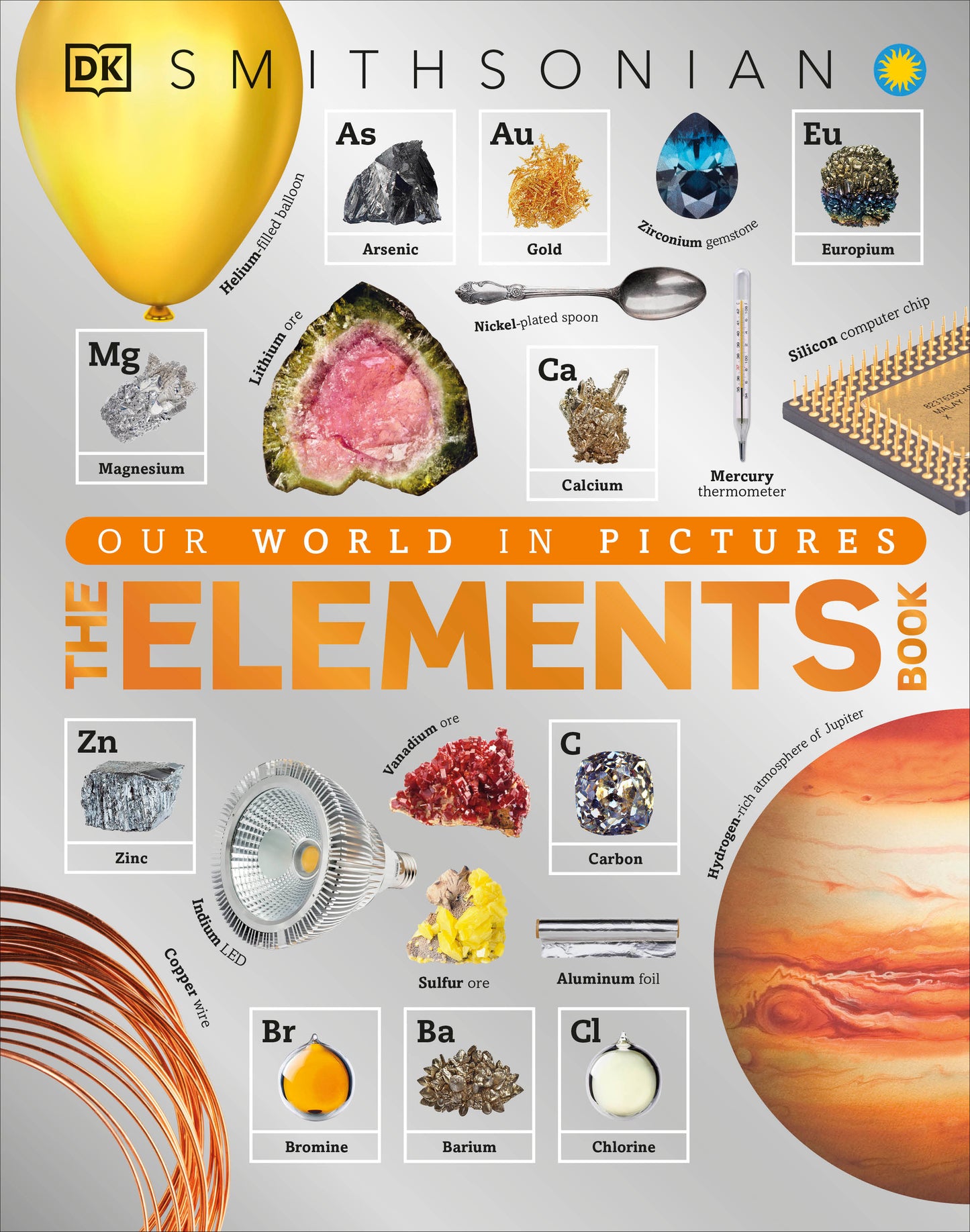 The Elements Book - A Visual Encyclopedia of the Periodic Table (DK Our World in Pictures)