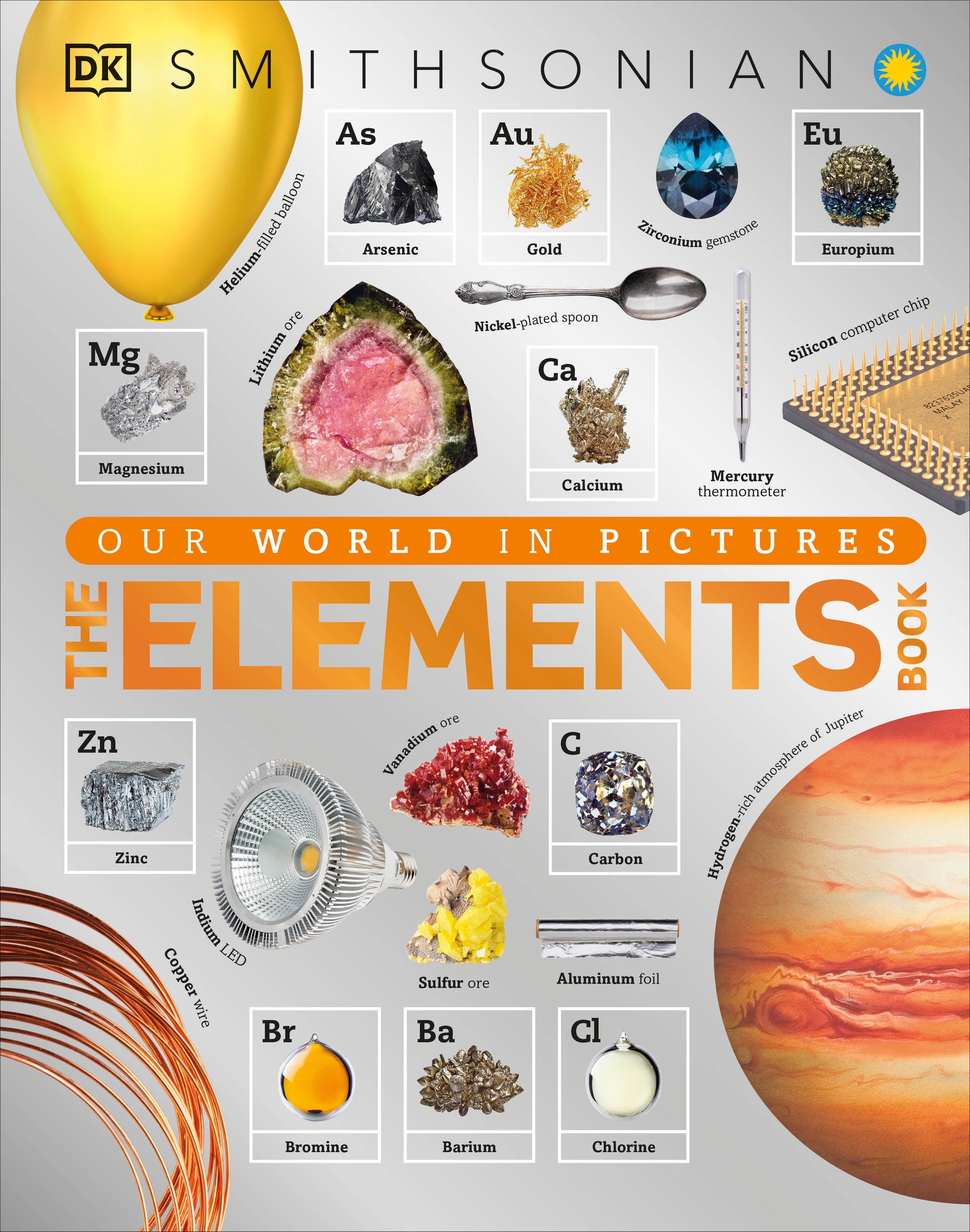 The Elements Book - A Visual Encyclopedia of the Periodic Table (DK Our World in Pictures)